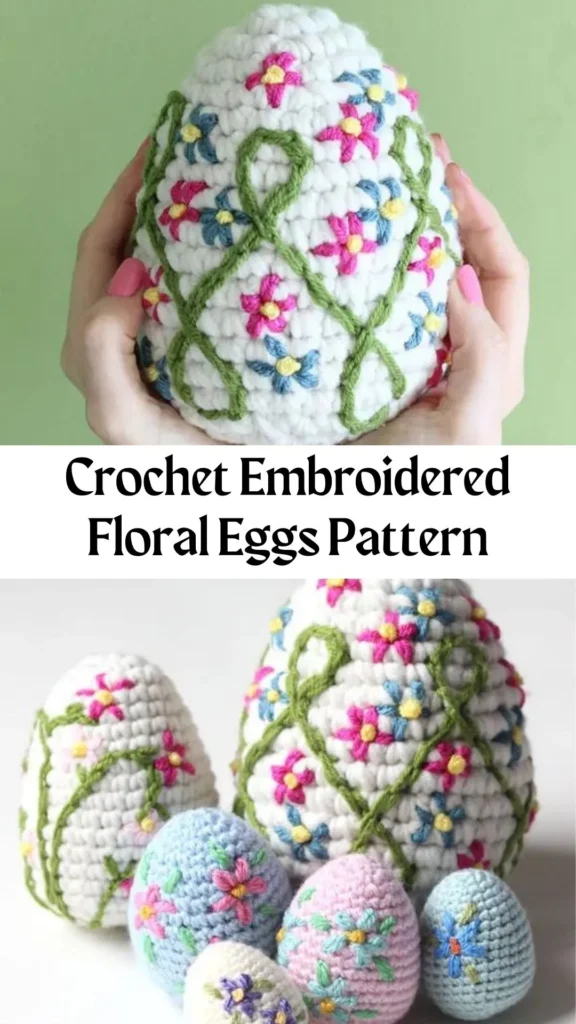 Crochet Embroidered Floral Eggs Pattern